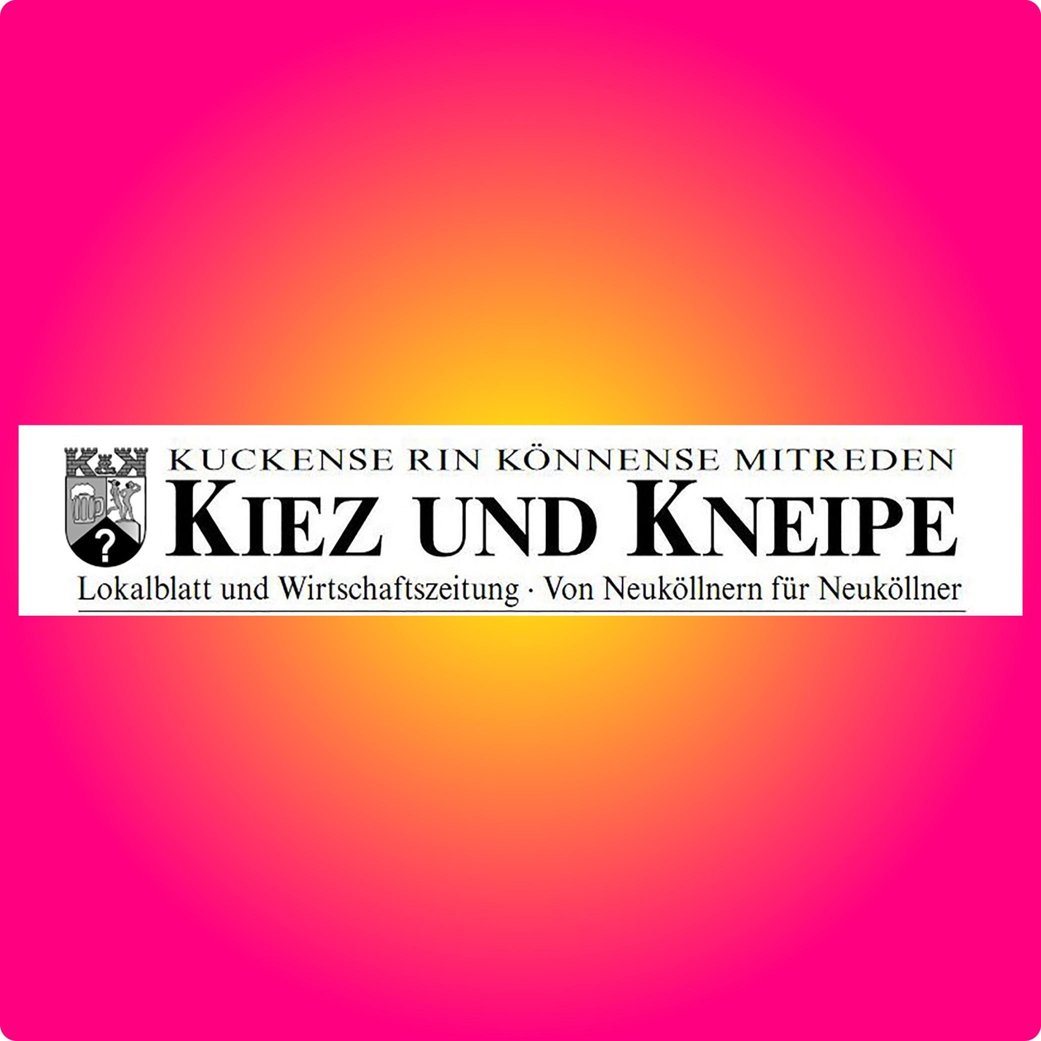 Die neue "Kiez und Kneipe Neukölln" ist da